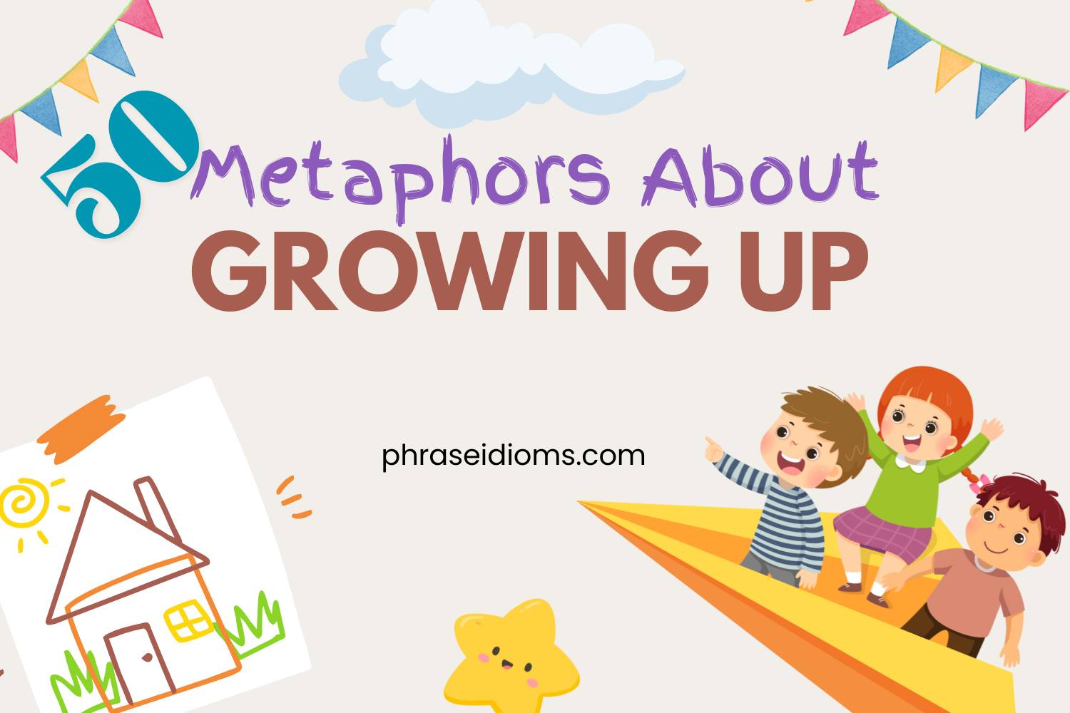 Metaphors about Growing Up
